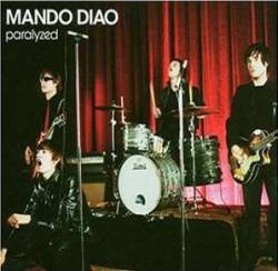 Mando Diao : Paralyzed